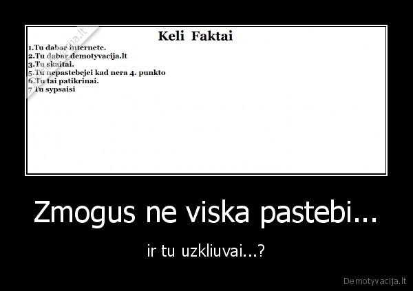 zmogus, ne, viska, pastebi