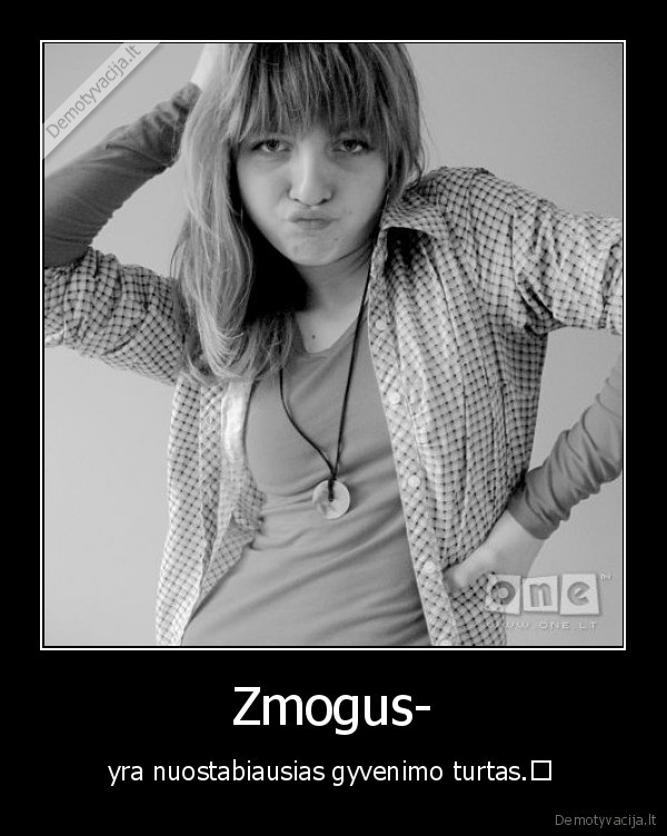 gyvenimas,turtas,zmogus