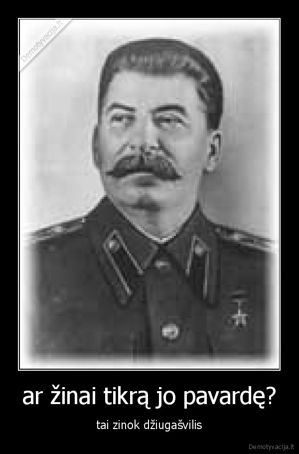 ar žinai tikrą jo pavardę?