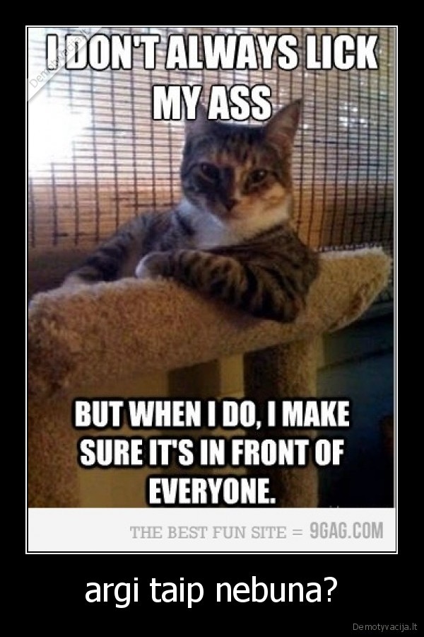 argi taip nebuna?