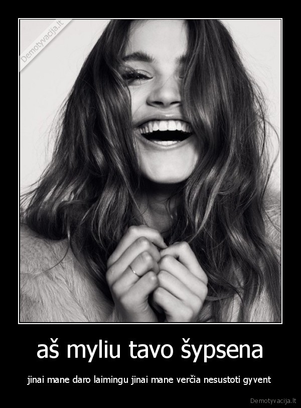 aš myliu tavo šypsena