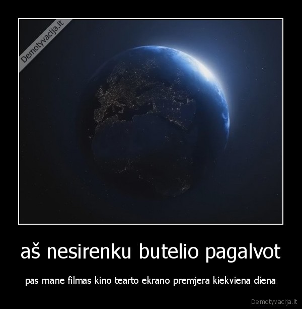 aš nesirenku butelio pagalvot