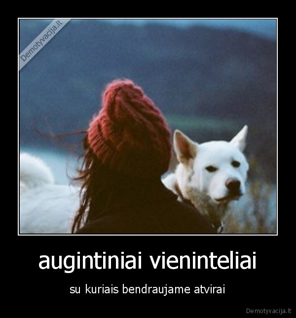 augintiniai vieninteliai