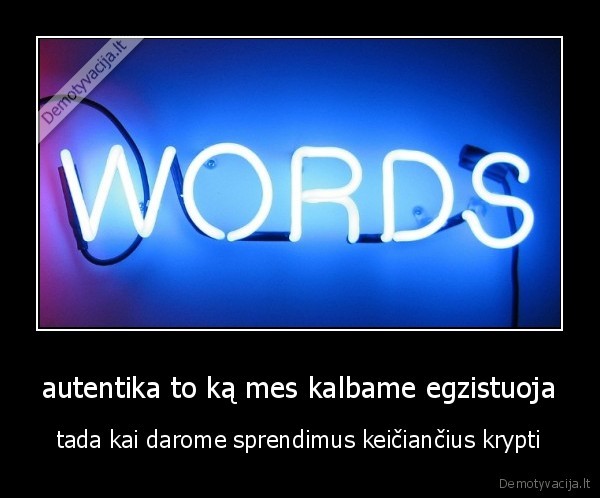 autentika to ką mes kalbame egzistuoja