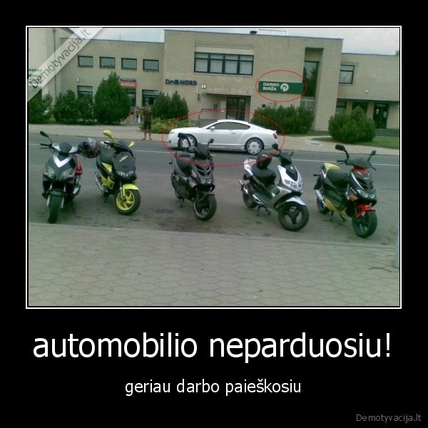 automobilio neparduosiu!