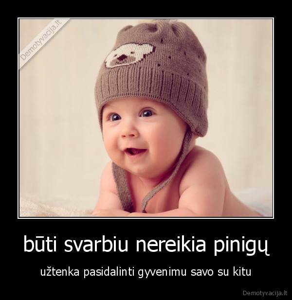 būti svarbiu nereikia pinigų