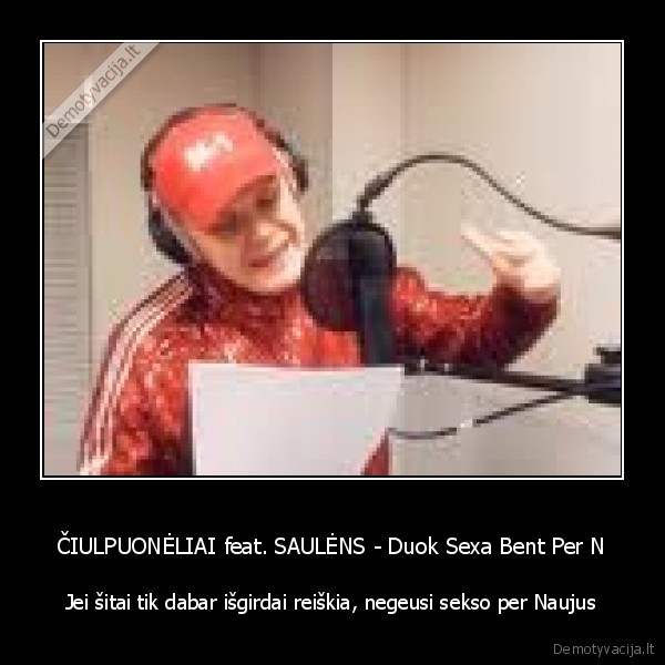 ČIULPUONĖLIAI feat. SAULĖNS - Duok Sexa Bent Per N