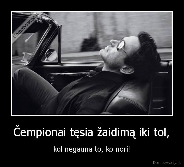 Čempionai tęsia žaidimą iki tol,