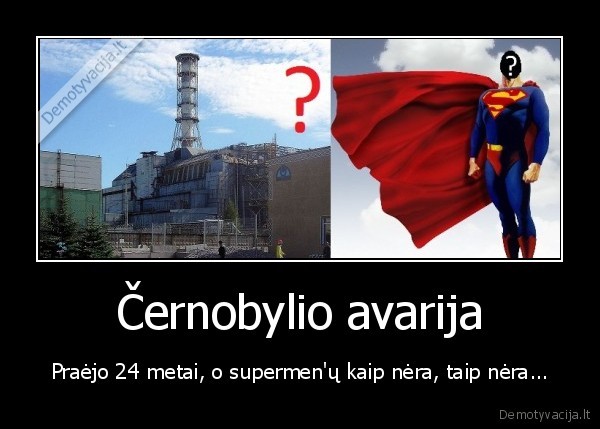 cernobylis,avarija,supermenas