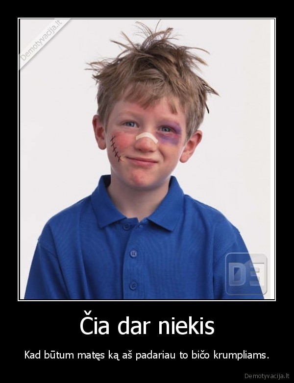 Čia dar niekis