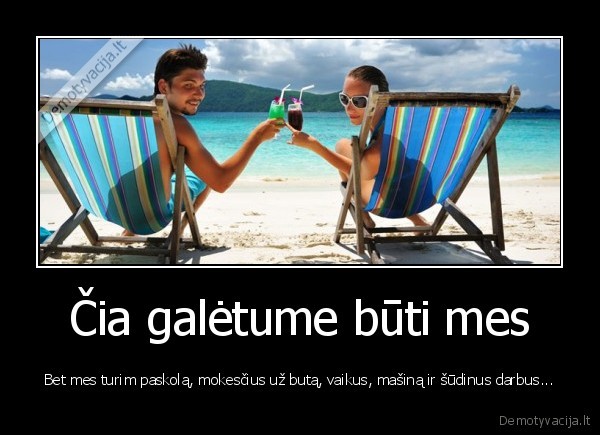 atostogos,malonumai