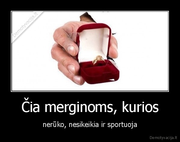 Čia merginoms, kurios