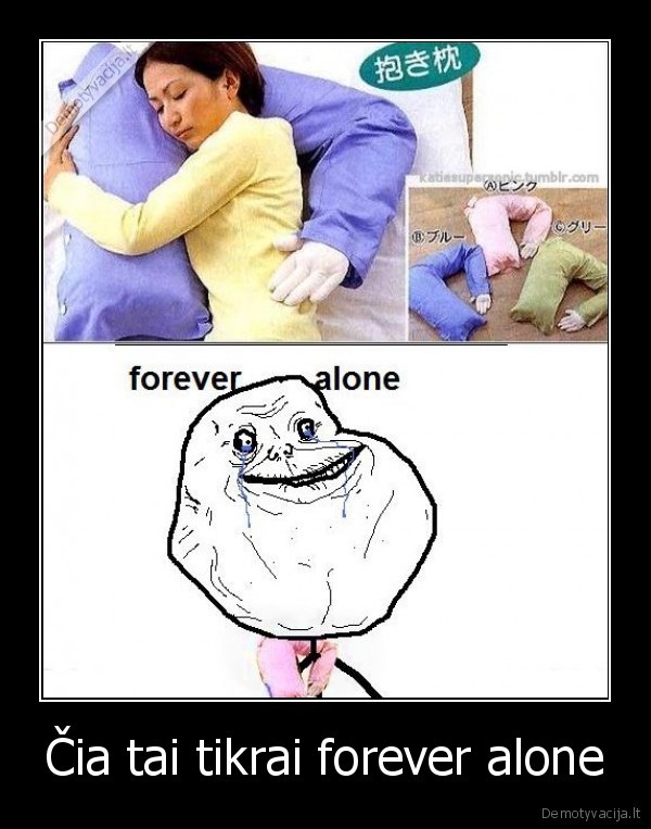 forever, alone