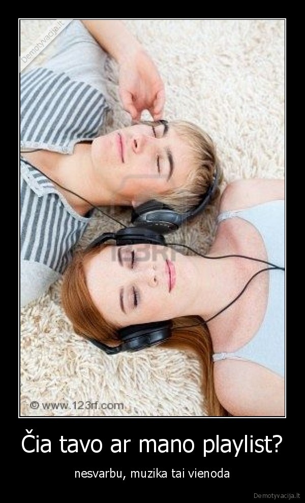 Čia tavo ar mano playlist?