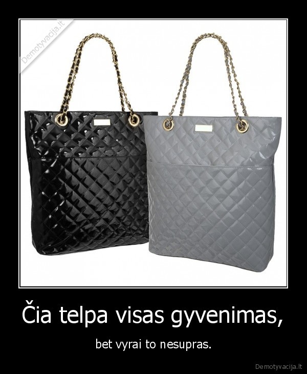 Čia telpa visas gyvenimas,