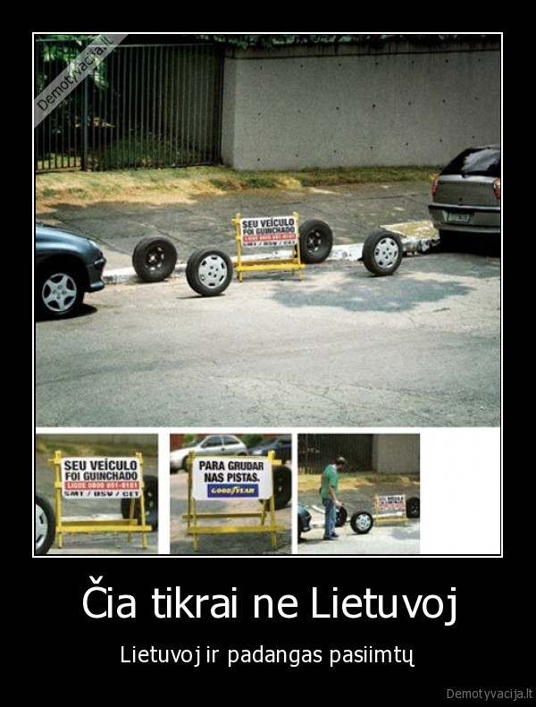 Čia tikrai ne Lietuvoj