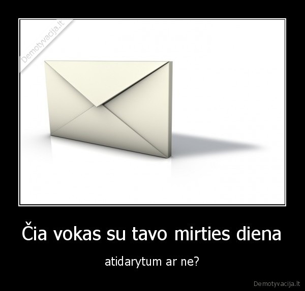 vokas,atidaryti,neatidaryti,mirtis,diena