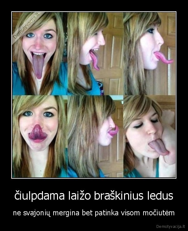 čiulpdama laižo braškinius ledus