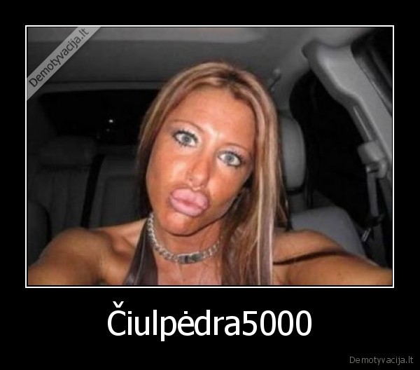 Čiulpėdra5000
