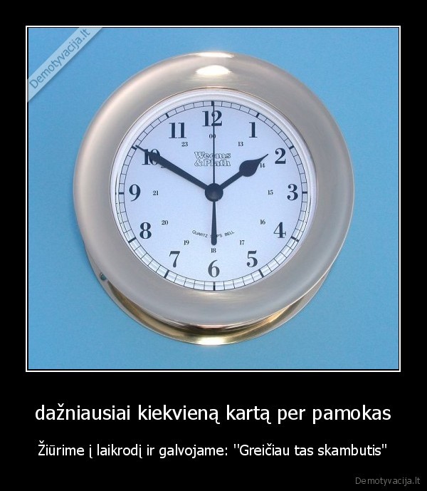 dažniausiai kiekvieną kartą per pamokas
