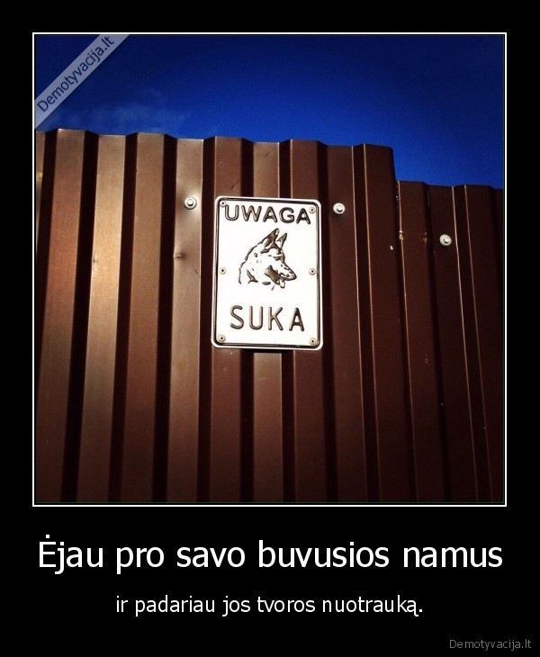 buvusioji,ex,suo,suka,kale,tvora,nuotrauka