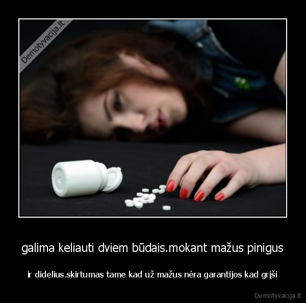 galima keliauti dviem būdais.mokant mažus pinigus