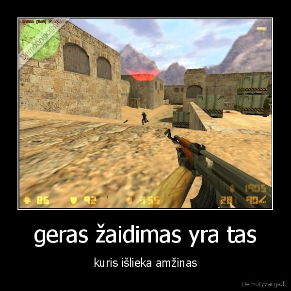 geras žaidimas yra tas