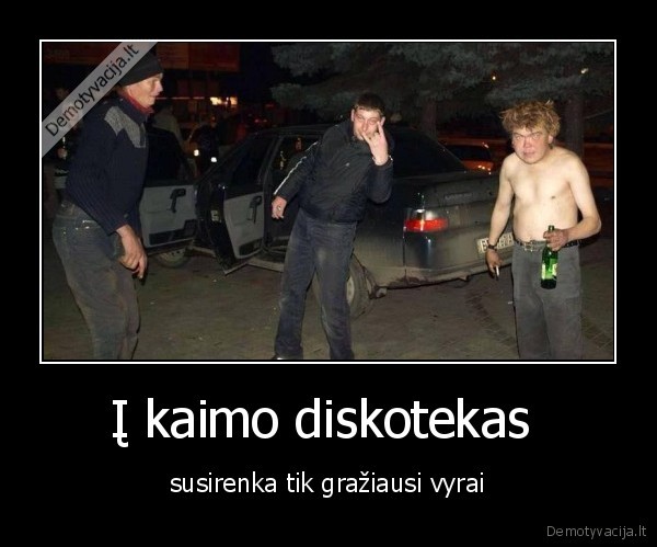 Į kaimo diskotekas 