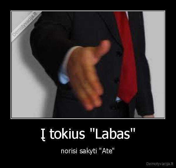 Į tokius "Labas"