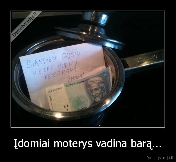 Įdomiai moterys vadina barą...