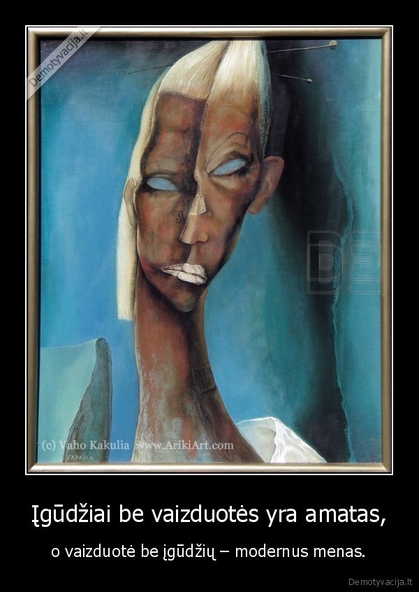 Įgūdžiai be vaizduotės yra amatas