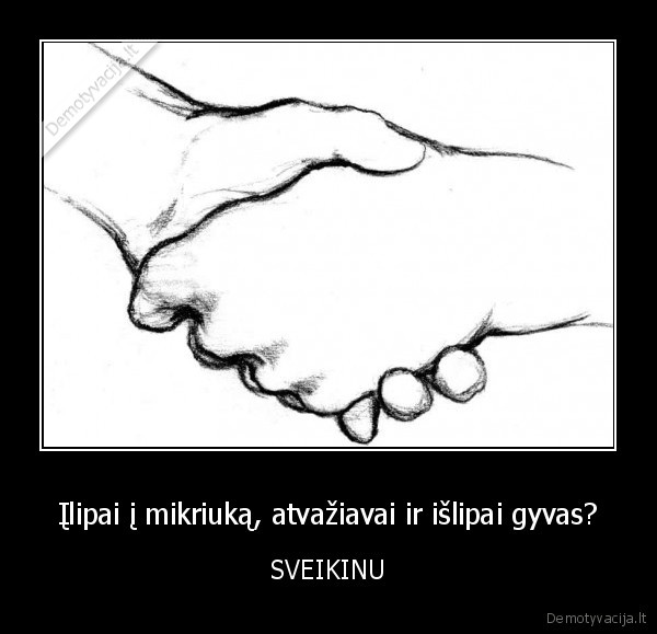 pragaras,mikriukas,isgyventi