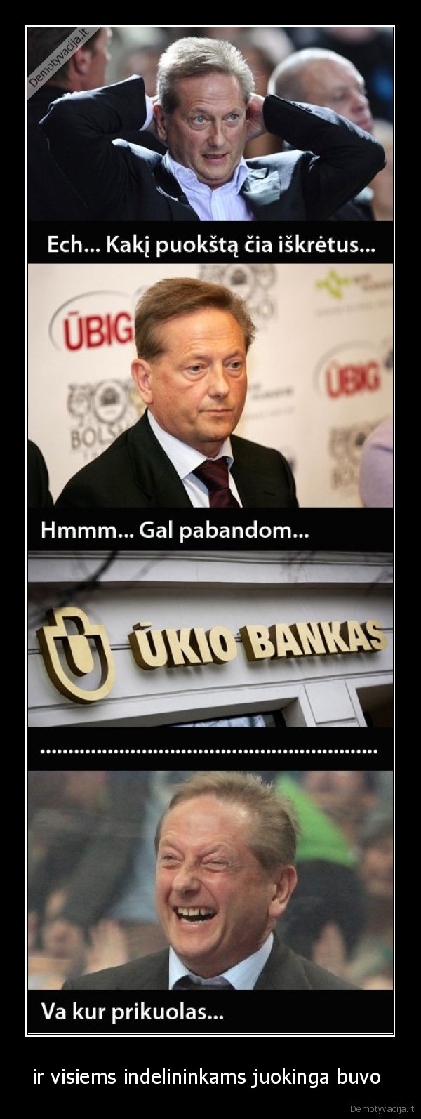 ir visiems indelininkams juokinga buvo 