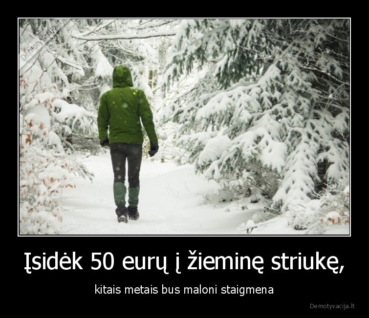 staigmena,radau,pinigu,striuke