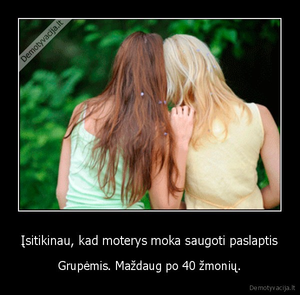 moterys,meluoja,geriau