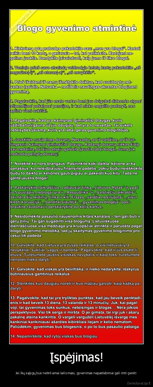 juk,niekas,nenori,gyventi,gerai