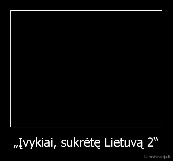 „Įvykiai, sukrėtę Lietuvą 2“