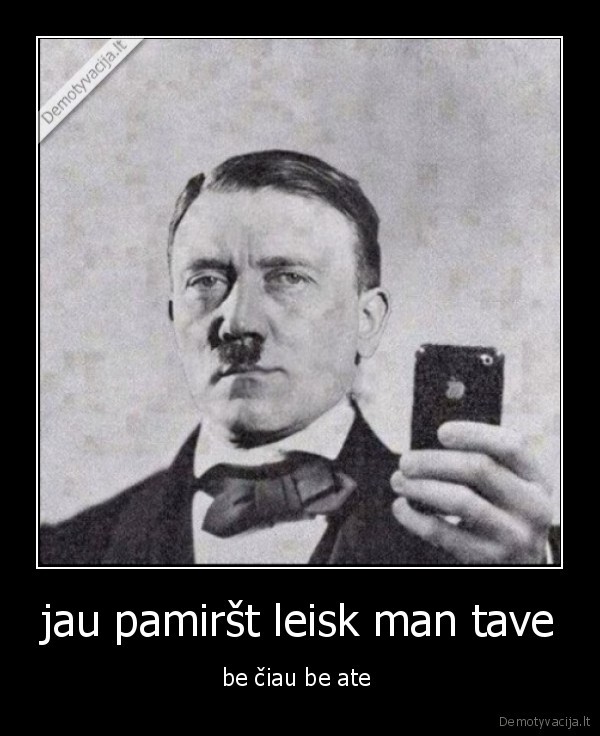 jau pamiršt leisk man tave