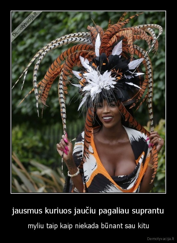 jausmus kuriuos jaučiu pagaliau suprantu