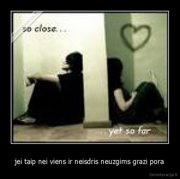 jei taip nei viens ir neisdris neuzgims grazi pora