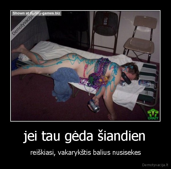 jei tau gėda šiandien