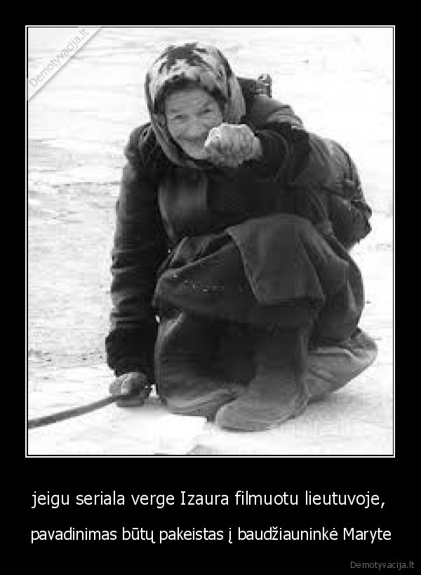 jeigu seriala verge Izaura filmuotu lieutuvoje,