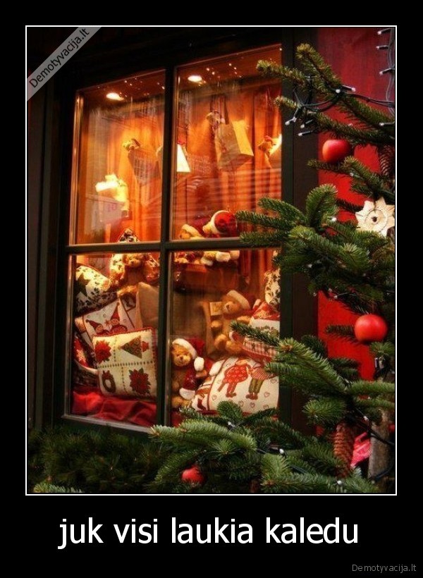 juk visi laukia kaledu