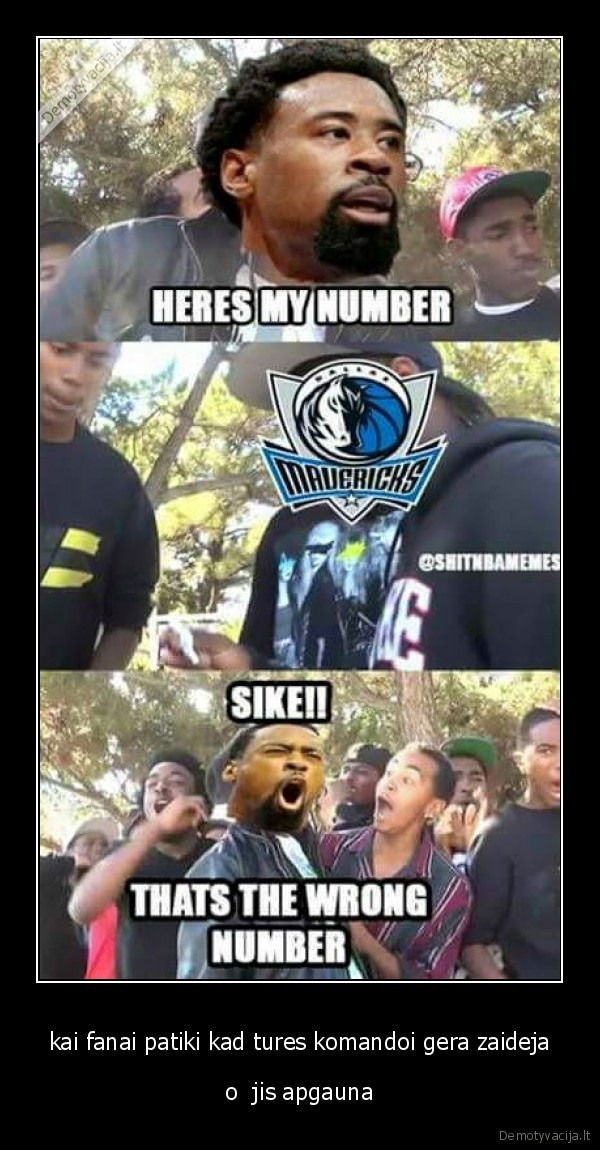 kai fanai patiki kad tures komandoi gera zaideja