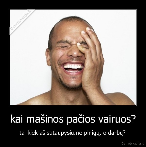 kai mašinos pačios vairuos?