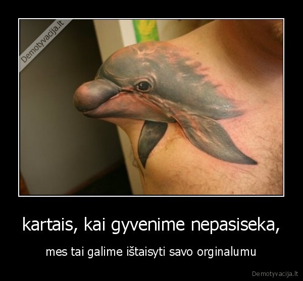 kartais, kai gyvenime nepasiseka,