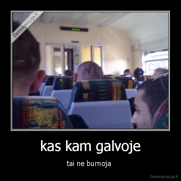 kas kam galvoje