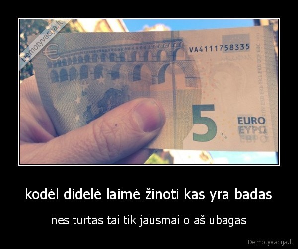 kodėl didelė laimė žinoti kas yra badas