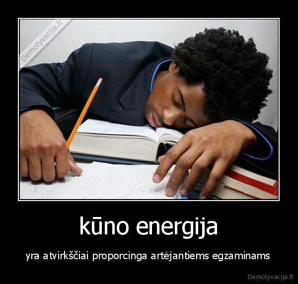 proporcija, artejantis, egzaminai, kunas, energija, studentai, moksleiviai