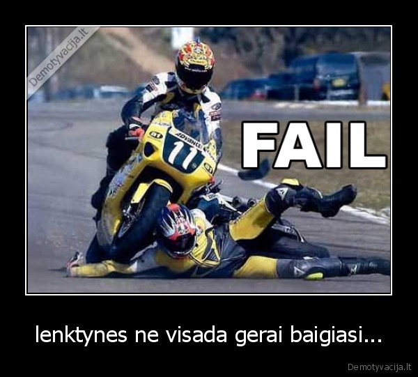 lenktynes ne visada gerai baigiasi...